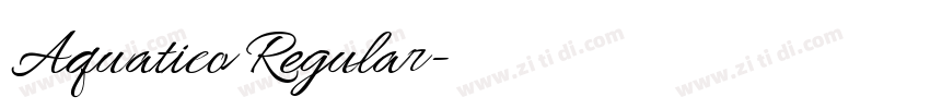 Aquatico Regular字体转换 Aquatico Regular字体转换